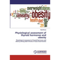 Physiological assessment of thyroid hormones and obesity - Paperback
