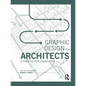 Graphic Design for Architects: A Manual for Visual Communication - Paperback