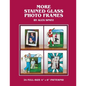 More Stained Glass Photo Frames - Paperback