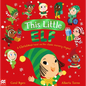 This Little Elf: A Christmas Twist on the Classic Nursery Rhyme! - Paperback