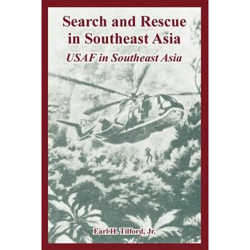 Search and Rescue in Southeast Asia: USAF in Southeast Asia - Paperback