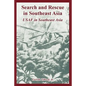 Search and Rescue in Southeast Asia: USAF in Southeast Asia - Paperback