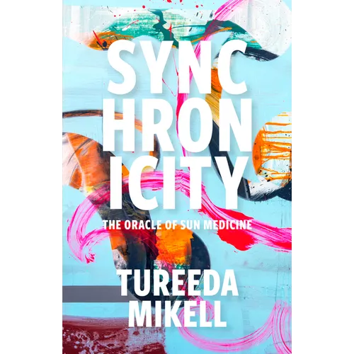 Synchronicity: The Oracle of Sun Medicine - Paperback