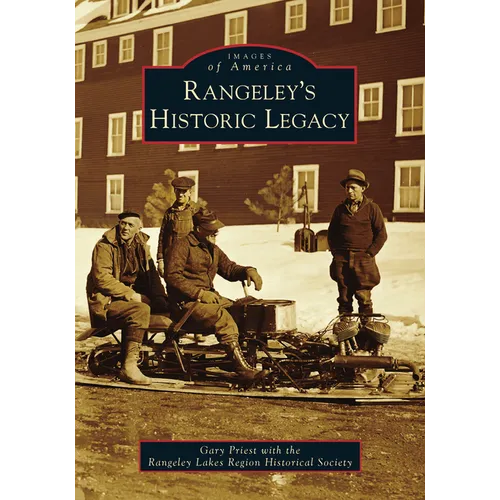 Rangeley's Historic Legacy - Paperback