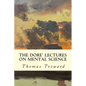 The Dore' Lectures on Mental Science - Paperback