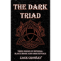 The Dark Triad: Three Books of Infernal Black Magic and Dark Rituals - Paperback