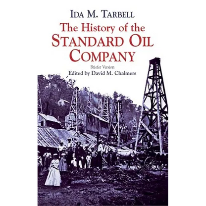 The History of the Standard Oil Company: Briefer Version - Paperback