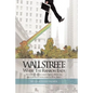 Wall Street: Where the Rainbow Ends: The Story of the Man from Crisfield, Maryland, Who Introduced Stock Charts to Wall Street - Paperback