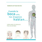 Cuando la boca calla, los órganos hablan...: Revelando los mensajes de los sintomas - Paperback