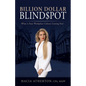 Billion Dollar Blindspot: What is Your Workplace Culture Costing You? - Paperback