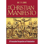 The Christian Manifesto: A Provocative Perspective on Protestantism - Paperback