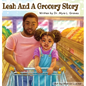 Leah and A Grocery Story: Introducing kids to the five food groups! - Hardcover