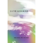 La Vie Sans Roue: Act IV of Down in Front Epicycle - Paperback