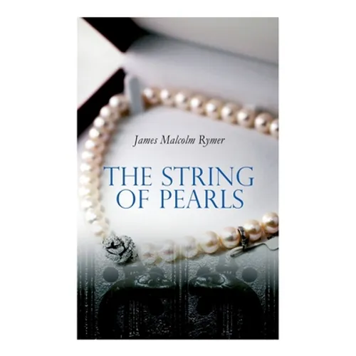 The String of Pearls: Tale of Sweeney Todd, the Demon Barber of Fleet Street (Horror Classic) - Paperback