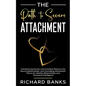 The Path to Secure Attachment: Transforming Anxious and Avoidant Patterns into Secure Relationships, and Leveraging Attachment Theory for Healthy Rela - Paperback