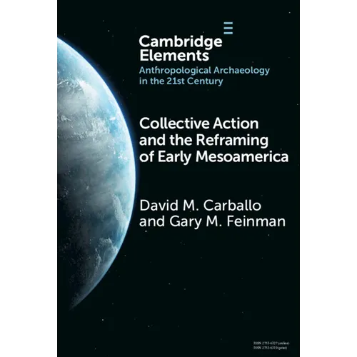 Collective Action and the Reframing of Early Mesoamerica - Hardcover