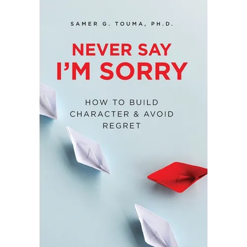 Never Say I'm Sorry - Hardcover