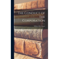 The Conduct of the Corporation - Hardcover