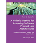 A Holistic Method for Assessing Software Product Line Architectures - Paperback