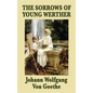 The Sorrows of Young Werther - Hardcover