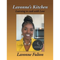 Lavonne's Kitchen: Learning to Cook with Love - Paperback