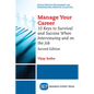Manage Your Career: 10 Keys to Survival and Success When Interviewing and on the Job, Second Edition - Paperback