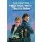 That Was Then, This Is Now - Hardcover