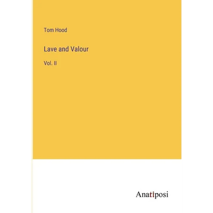Lave and Valour: Vol. II - Paperback