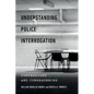 Understanding Police Interrogation: Confessions and Consequences - Paperback