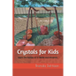 Crystals for Kids: Learn the Names of 17 Rocks and Minerals - Paperback
