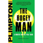 The Bogey Man: A Month on the PGA Tour - Hardcover