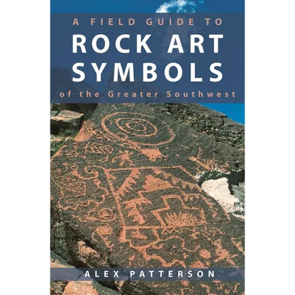 Field Guide to Rock Art Symbols of the Greater Southwest - Paperback