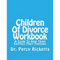 Children of Divorce Workbook: A Guide to Help Them Express Their Feelings - Paperback