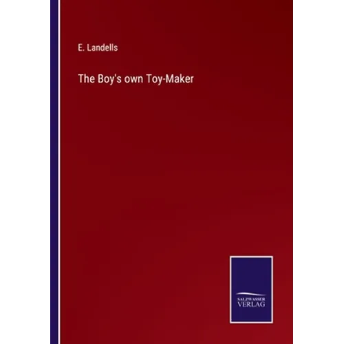 The Boy's own Toy-Maker - Paperback