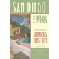 San Diego in the 1930s: The WPA Guide to America's Finest City - Paperback