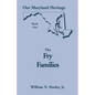Our Maryland Heritage, Book 1: The Fry Families - Paperback