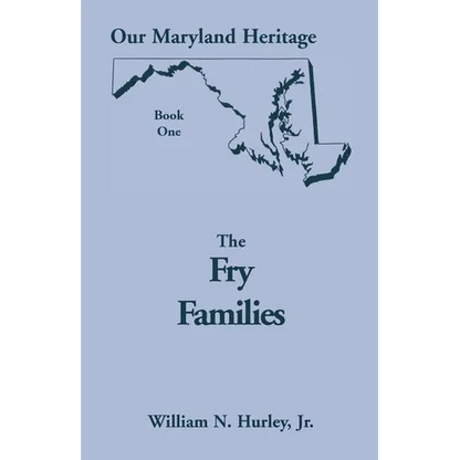 Our Maryland Heritage, Book 1: The Fry Families - Paperback