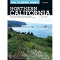 100 Classic Hikes: Northern California: Sierra Nevada, Cascades, Klamath Mountains, North Coast and Wine Country, San Francisco Bay Area - Paperback