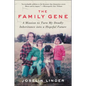 The Family Gene: A Mission to Turn My Deadly Inheritance Into a Hopeful Future - Paperback