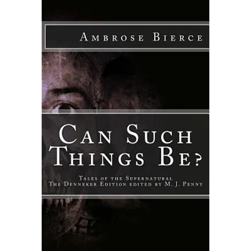 Can Such Things Be: Tales of the Supernatural - Paperback