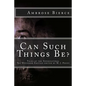 Can Such Things Be: Tales of the Supernatural - Paperback