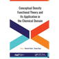 Conceptual Density Functional Theory and Its Application in the Chemical Domain - Paperback