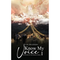 Know My Voice I: The Mystery of the Thread of Israel - Hardcover