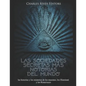 Las sociedades secretas más notorias del mundo: las historias y los misterios de los masones, los Illuminati y los Rosacruces - Paperback