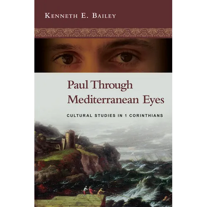 Paul Through Mediterranean Eyes: Cultural Studies in 1 Corinthians - Paperback