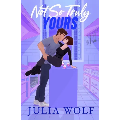 Not So Truly Yours: A Fake Dating Romance - Paperback