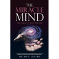 The Miracle Mind: The Power of Self-Healing - Paperback