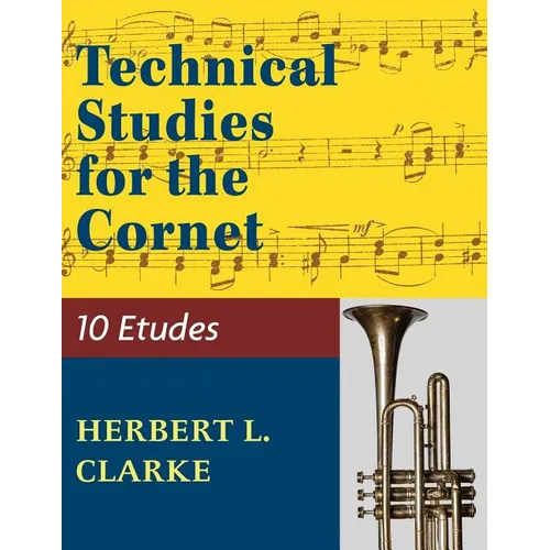Technical Studies for the Cornet: (English, German and French Edition) - Paperback