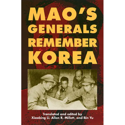 Mao's Generals Remember Korea - Hardcover