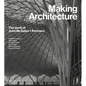 Making Architecture: The Work of John McAslan + Partners - Hardcover